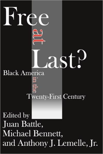 Free at Last? : Black America in the Twenty-first Century, Paperback / softback Book
