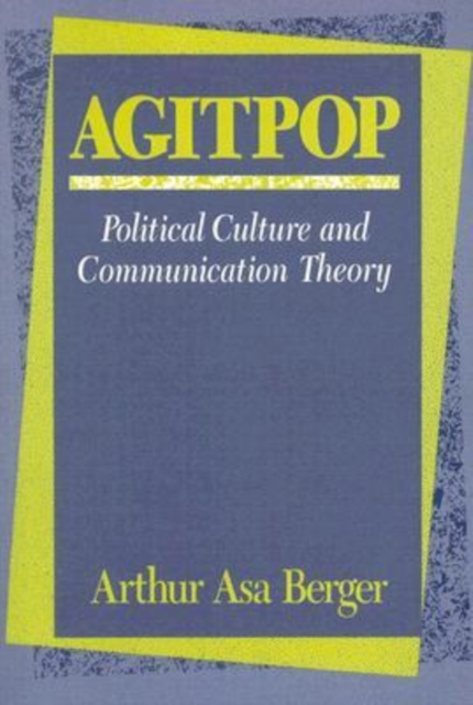 Agitpop : Political Culture and Communication Theory, Paperback / softback Book