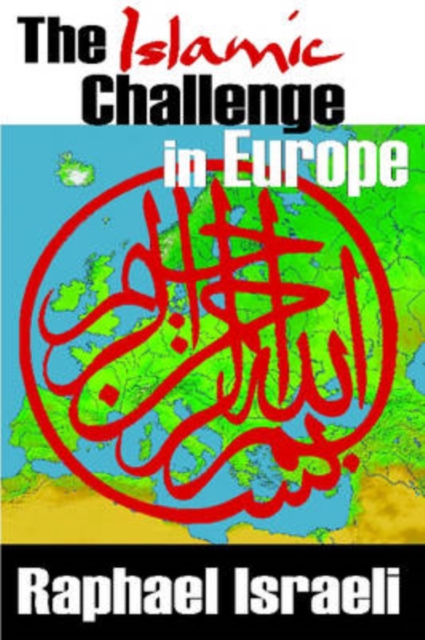 The Islamic Challenge in Europe, Hardback Book