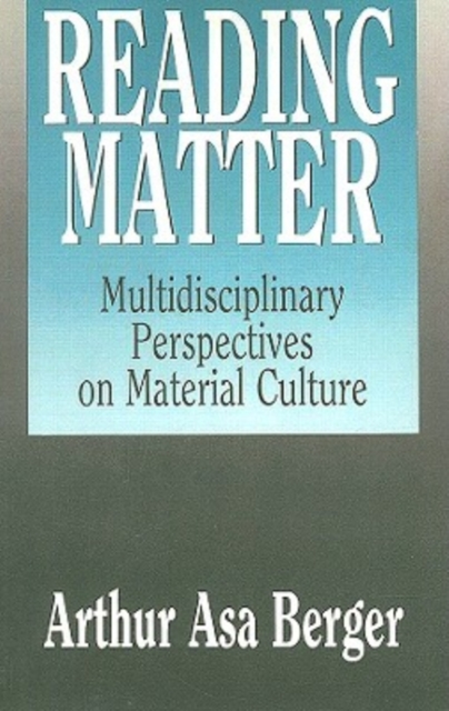 Reading Matter : Multidisciplinary Perspectives on Material Culture, Paperback / softback Book