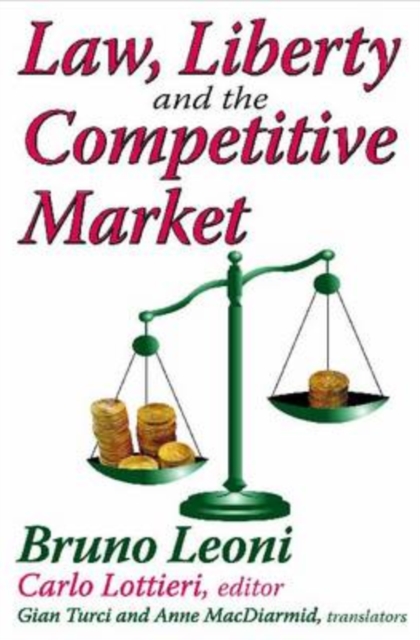 Law, Liberty, and the Competitive Market, Hardback Book