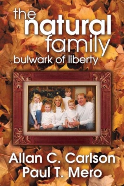 The Natural Family : Bulwark of Liberty, Paperback / softback Book