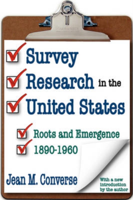 Survey Research in the United States : Roots and Emergence 1890-1960, Paperback / softback Book