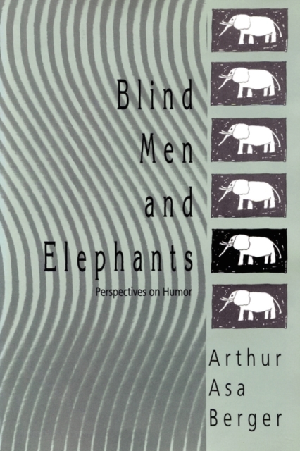 Blind Men and Elephants : Perspectives on Humor, Paperback / softback Book