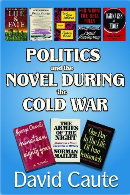 Politics and the Novel During the Cold War, Hardback Book