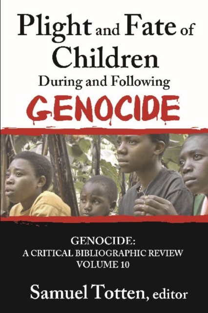Plight and Fate of Children During and Following Genocide, Hardback Book