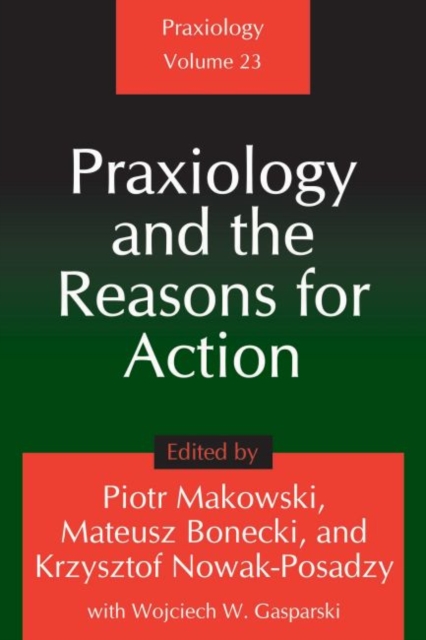 Praxiology and the Reasons for Action, Hardback Book