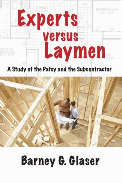 Experts Versus Laymen : A Study of the Patsy and the Subcontractor, Paperback / softback Book
