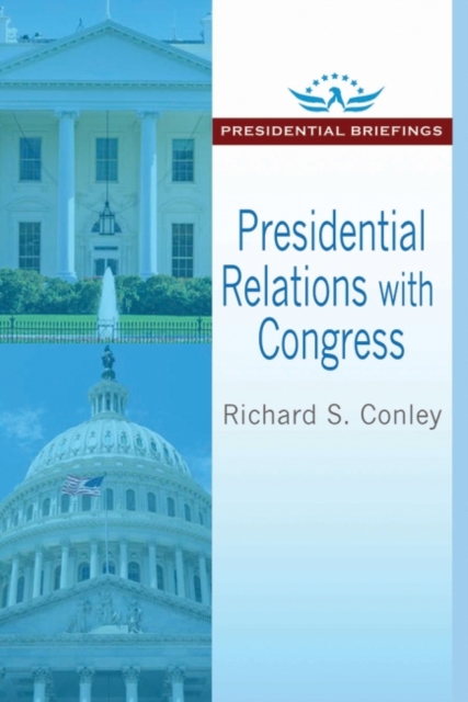 Presidential Relations with Congress, Hardback Book