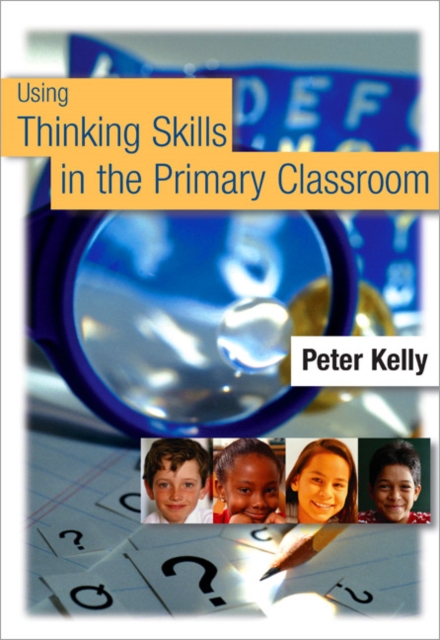 Using Thinking Skills in the Primary Classroom, Paperback / softback Book