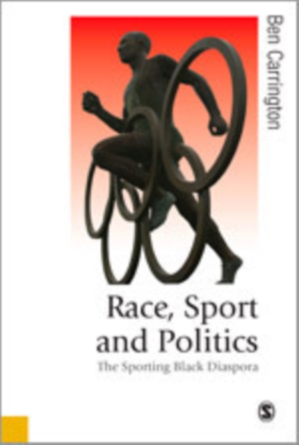 Race, Sport and Politics : The Sporting Black Diaspora, Hardback Book