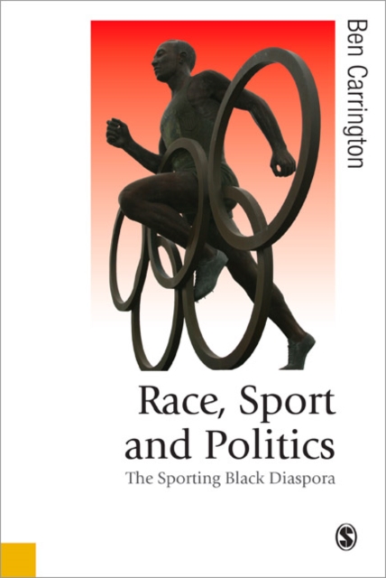 Race, Sport and Politics : The Sporting Black Diaspora, Paperback / softback Book