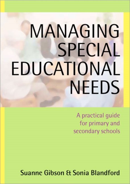 Managing Special Educational Needs : A Practical Guide for Primary and Secondary Schools, Paperback / softback Book
