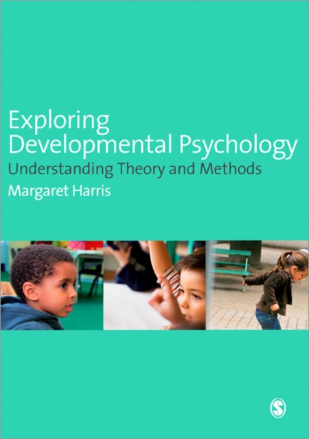 Exploring Developmental Psychology : Understanding Theory and Methods, Paperback / softback Book