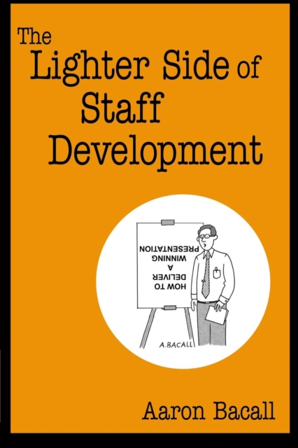 The Lighter Side of Staff Development, Paperback / softback Book