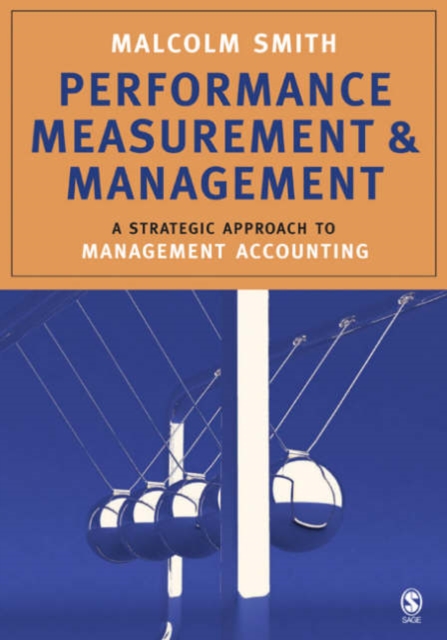 Performance Measurement and Management : A Strategic Approach to Management Accounting, Paperback / softback Book