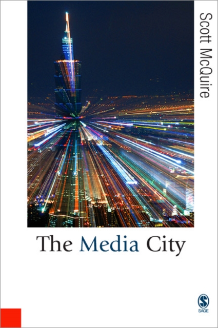The Media City : Media, Architecture and Urban Space, Hardback Book