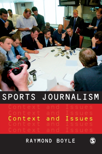 Sports Journalism : Context and Issues, Hardback Book