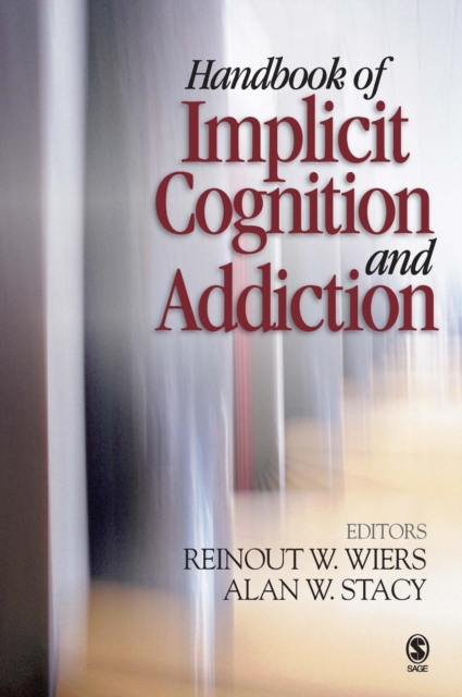 Handbook of Implicit Cognition and Addiction, Hardback Book