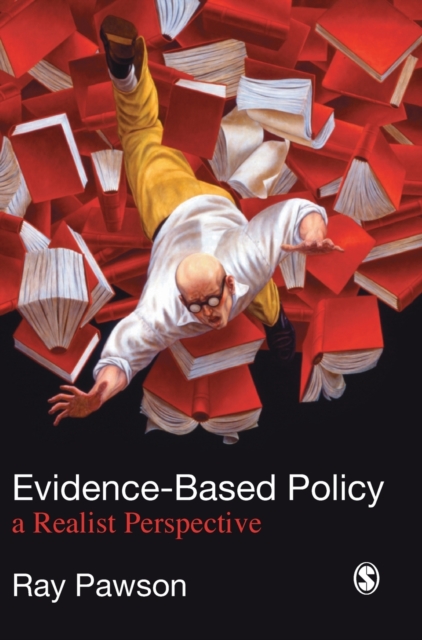 Evidence-Based Policy : A Realist Perspective, Hardback Book