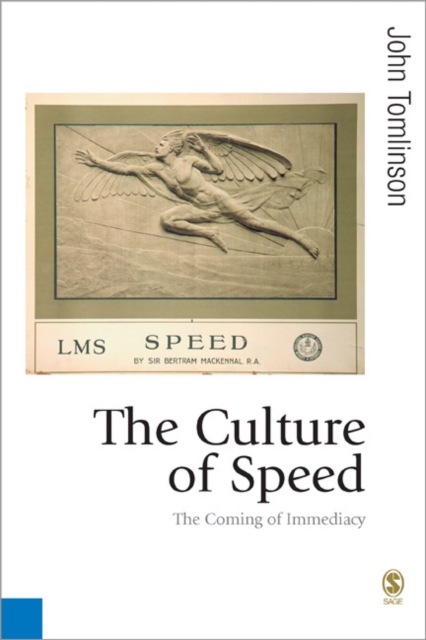 The Culture of Speed : The Coming of Immediacy, Paperback / softback Book