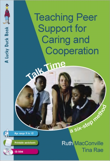 Teaching Peer Support for Caring and Co-operation : Talk time, a Six-Step Method for 9-12 Year Olds, Paperback / softback Book