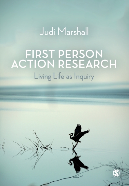 First Person Action Research : Living Life as Inquiry, Paperback / softback Book