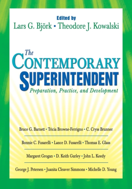 The Contemporary Superintendent : Preparation, Practice, and Development, Paperback / softback Book