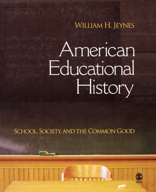 American Educational History : School, Society, and the Common Good, Hardback Book