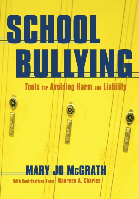 School Bullying : Tools for Avoiding Harm and Liability, Paperback / softback Book