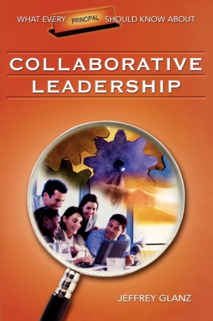What Every Principal Should Know About Collaborative Leadership, Paperback / softback Book
