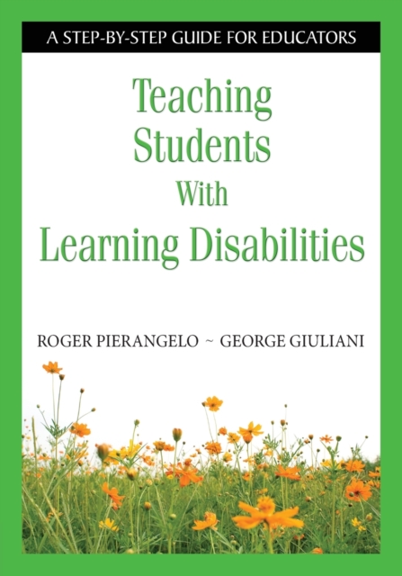 Teaching Students With Learning Disabilities : A Step-by-Step Guide for Educators, Paperback / softback Book