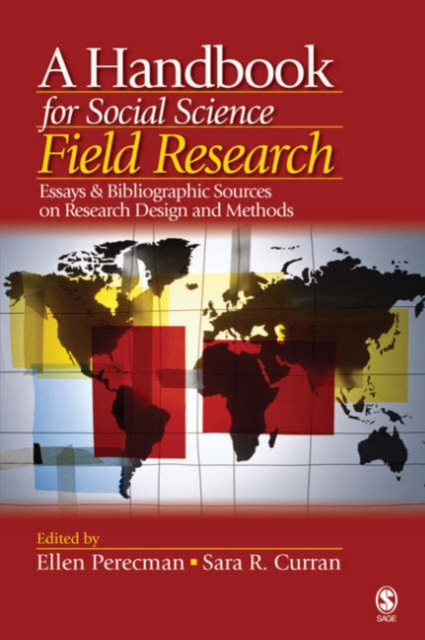A Handbook for Social Science Field Research : Essays & Bibliographic Sources on Research Design and Methods, Hardback Book