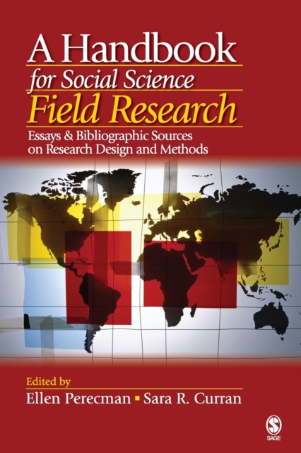 A Handbook for Social Science Field Research : Essays & Bibliographic Sources on Research Design and Methods, Paperback / softback Book