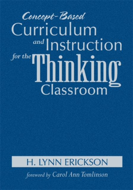 Concept-based Curriculum and Instruction for the Thinking Classroom, Hardback Book