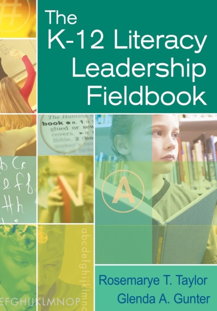 The K-12 Literacy Leadership Fieldbook, Paperback / softback Book