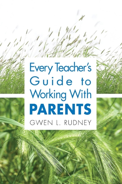 Every Teacher's Guide to Working With Parents, Paperback / softback Book