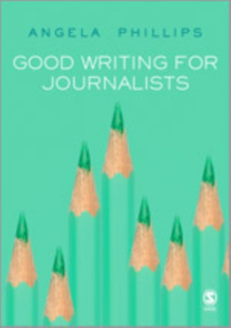 Good Writing for Journalists, Hardback Book