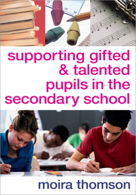 Supporting Gifted and Talented Pupils in the Secondary School, Paperback / softback Book