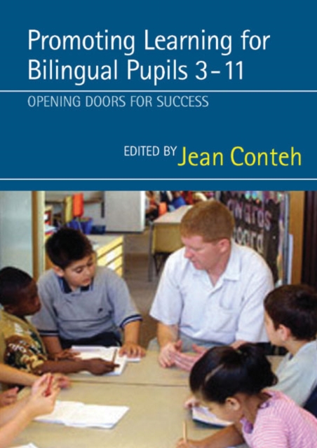 Promoting Learning for Bilingual Pupils 3-11 : Opening Doors to Success, Paperback / softback Book