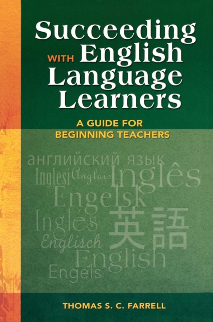 Succeeding with English Language Learners : A Guide for Beginning Teachers, Hardback Book