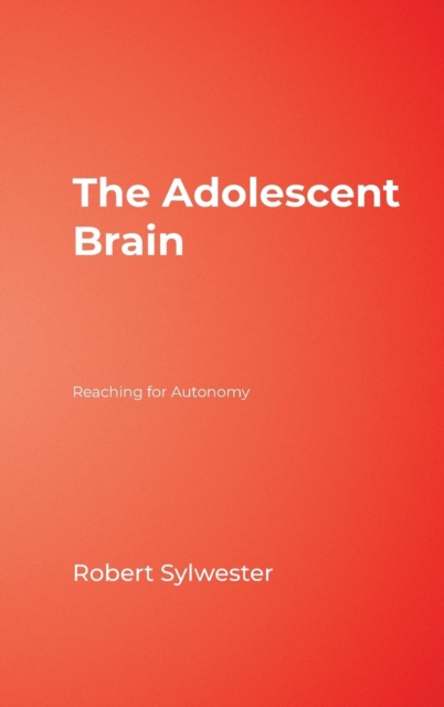 The Adolescent Brain : Reaching for Autonomy, Hardback Book