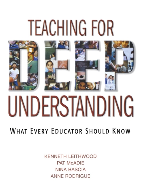 Teaching for Deep Understanding : What Every Educator Should Know, Paperback / softback Book
