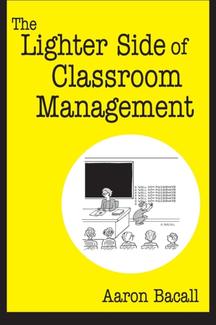 The Lighter Side of Classroom Management, Paperback / softback Book