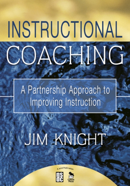 Instructional Coaching : A Partnership Approach to Improving Instruction, Paperback / softback Book