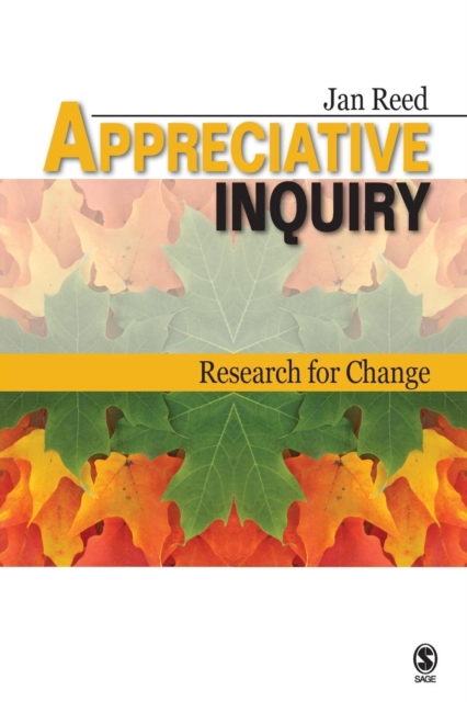 Appreciative Inquiry : Research for Change, Paperback / softback Book
