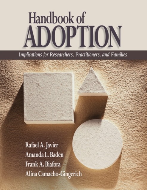 Handbook of Adoption : Implications for Researchers, Practitioners, and Families, Paperback / softback Book