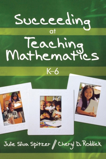 Succeeding at Teaching Mathematics, K-6, Hardback Book