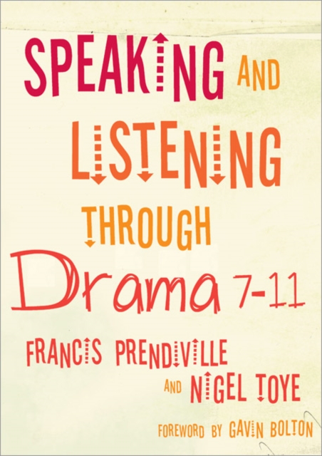 Speaking and Listening through Drama 7-11, Paperback / softback Book