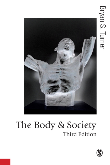 The Body and Society : Explorations in Social Theory, Paperback / softback Book